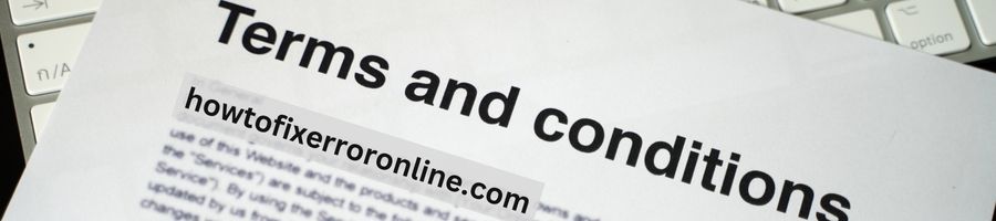 Terms And Conditions
Welcome our website : howtofixerroronline.com