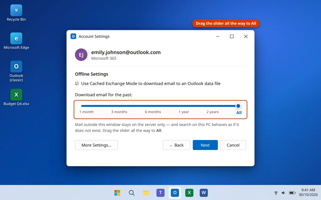 Cached Exchange Mode slider set to All in Outlook account settings so recent emails are downloaded