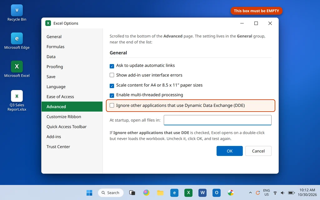 Uncheck Ignore other applications that use Dynamic Data Exchange DDE in Excel Options Advanced