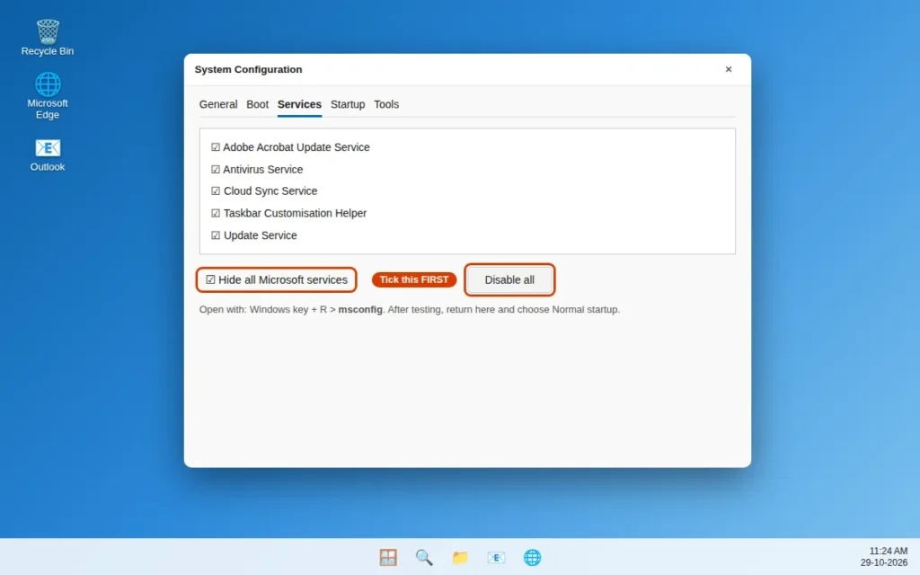 Hide all Microsoft services and Disable all in System Configuration for a clean boot