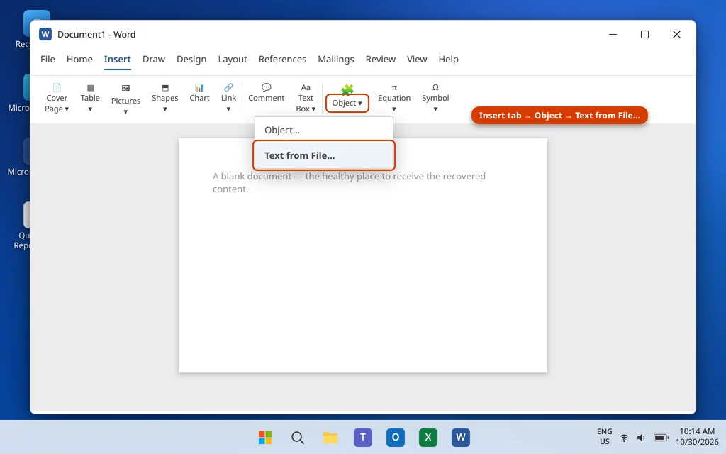 Insert Text from File in the Object menu on Word's Insert tab to pull content out of a damaged document
